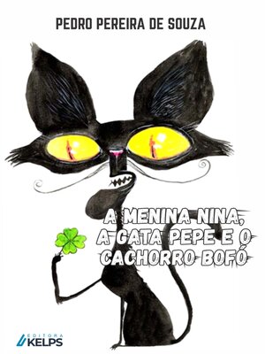 cover image of A MENINA NINA, a GATA PEPE E O CACHORRO BOFÓ